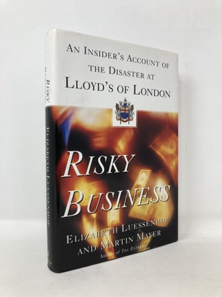 Item #109779 Risky Business: An Insider's Account of the Disaster at Lloyd's of London. Elizabeth...