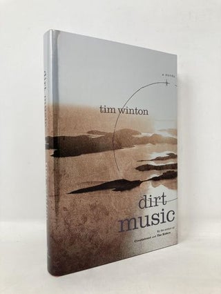 Item #109788 Dirt Music: A Novel. Tim Winton