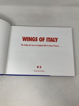Wings of Italy; the Italian Air Force in original WW2 color pictures