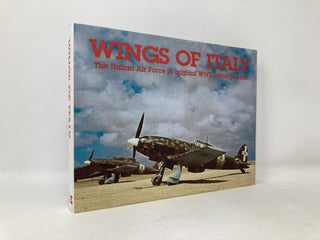 Wings of Italy; the Italian Air Force in original WW2 color pictures
