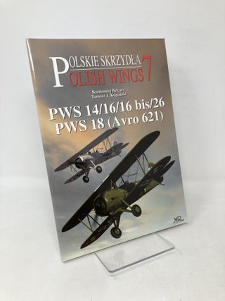 Item #110225 PWS14, PWS 16, PWS 16 BIS, PWS 26, PWS 18 (AVRO 621) (Polish Wings). Bartłomiej...