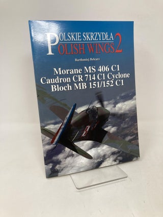 Item #110226 Morane MS 406 C, Caudron CR 714 C1, Cyclone Bloch MB 151/152 C1 (Polish Wings)...