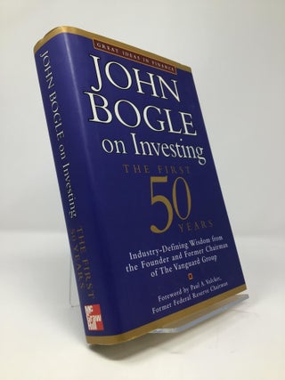 Item #110242 John Bogle on Investing: The First 50 Years. Paul Volcker