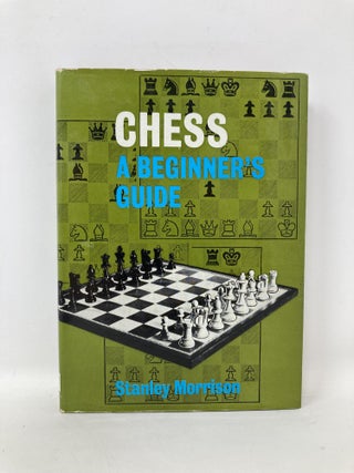 Chess;: A beginner's guide