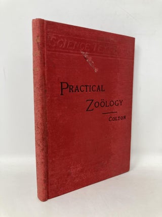 Item #110287 An Elementary Course in Practical Zoology. Buel P. Colton
