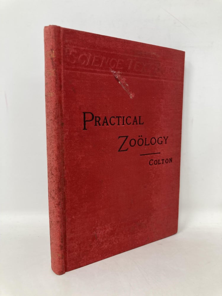 Item #110287 An Elementary Course in Practical Zoology. Buel P. Colton.