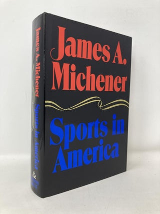 Item #110361 Sports in America. James A. Michener
