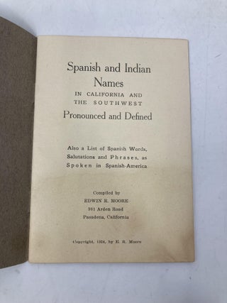 Spanish and Indian Names in California and the Southwest Pronounced and Defined