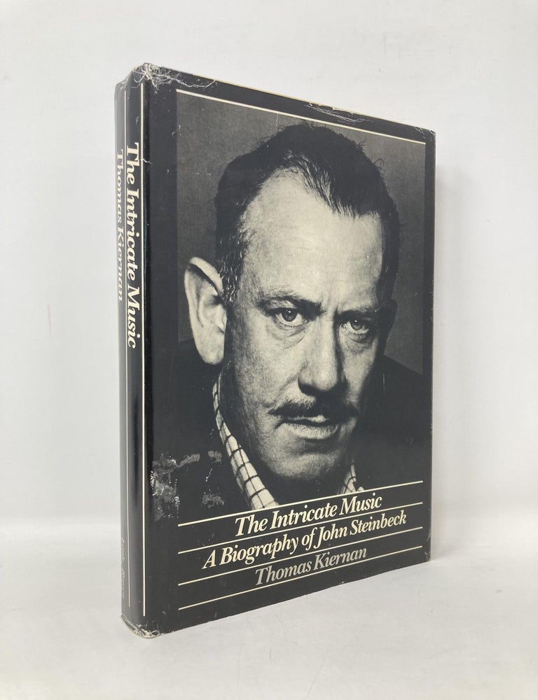 Item #110391 The Intricate Music: A Biography of John Steinbeck. Thomas Kiernan.