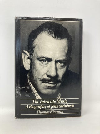 The Intricate Music: A Biography of John Steinbeck
