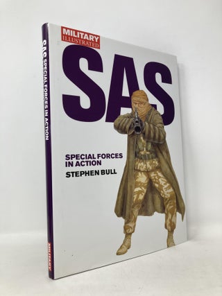 Item #110667 SAS: Special Forces in Action (Classic Soldiers). Stephen Bull