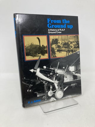 Item #110801 From the ground up: To service ground crew everywhere. Fred Adkin