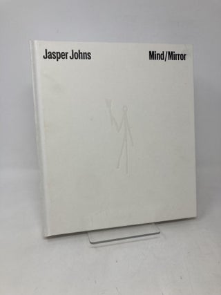 Item #110812 Jasper Johns: Mind/Mirror. Carlos Basualdo, Scott, Rothkopf