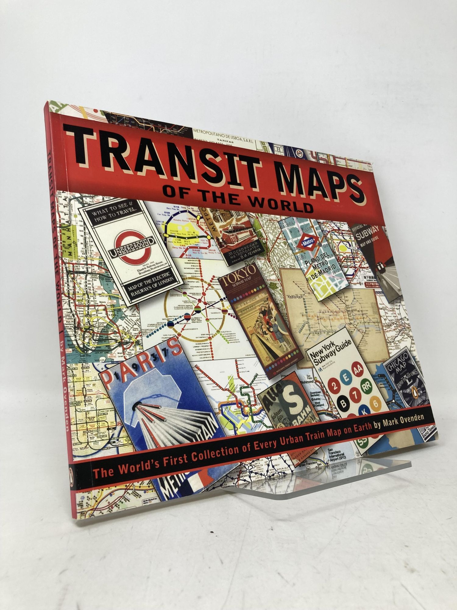Transit Maps of the World: The World's First Collection of Every