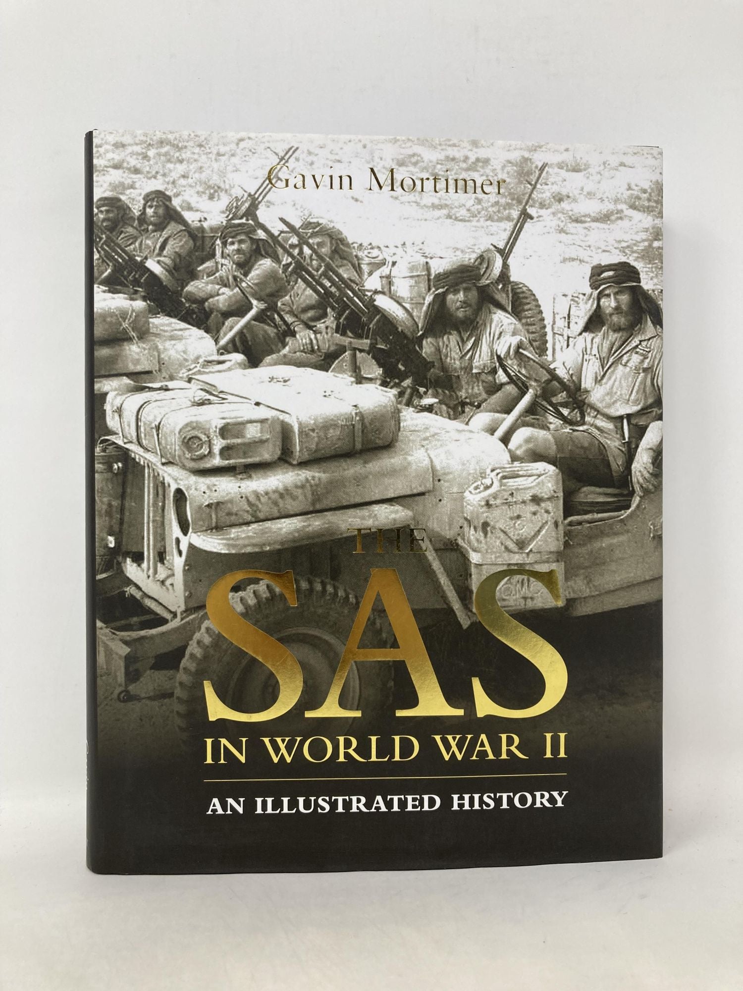 The SAS in World War II: An Illustrated History | Gavin Mortimer ...