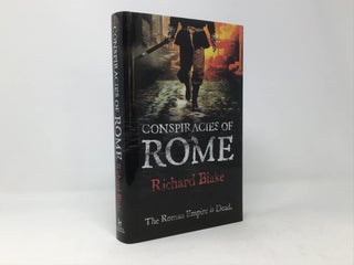 Item #111627 Conspiracies of Rome. Richard Blake