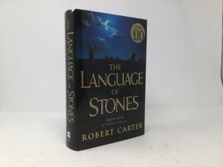 Item #111652 The Language of Stones. Robert Carter