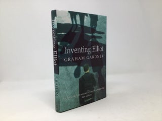 Item #111659 Inventing Elliot. Graham Gardner