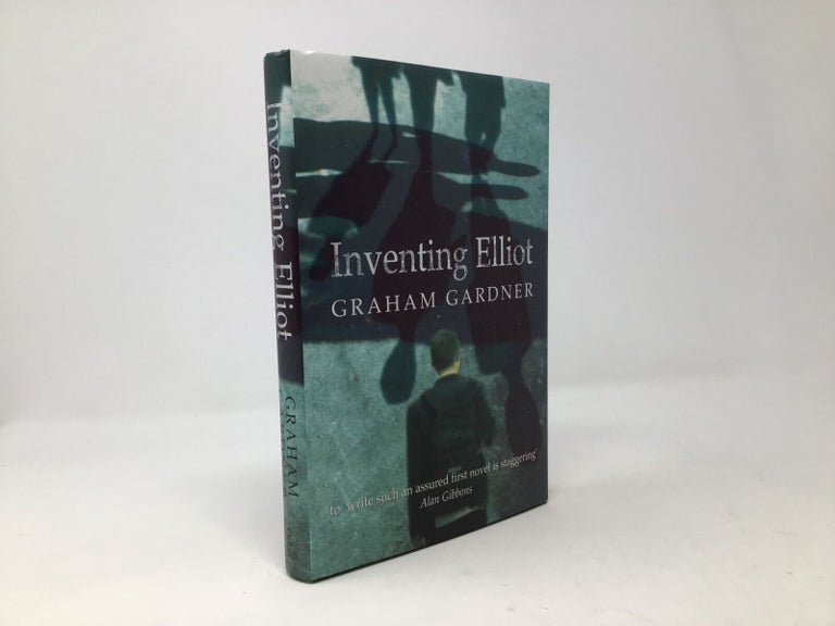 Item #111659 Inventing Elliot. Graham Gardner.