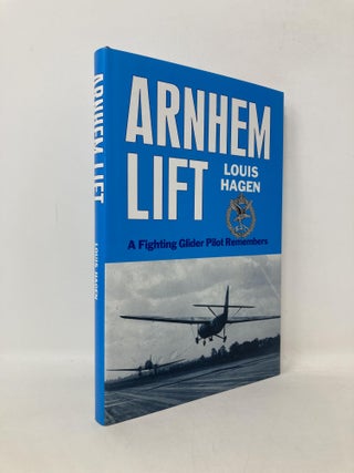 Item #111767 Arnhem Lift: A Fighting Glider Pilot Remembers. Winrich Behr, Louis Edmund, Hagen