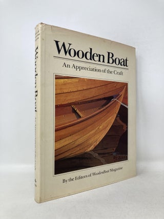 Item #111955 Wooden Boat: An Appreciation Of The Craft. Wooden Boat Magazine