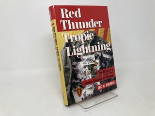 Red Thunder, Tropic Lightning: The World Of A Combat Division In Vietnam