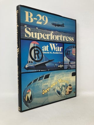 Item #112258 B-29 Superfortress at war. David A. Anderton