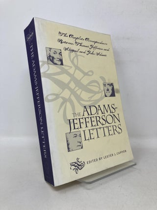 Item #112452 The Adams-Jefferson Letters: The Complete Correspondence Between Thomas Jefferson...