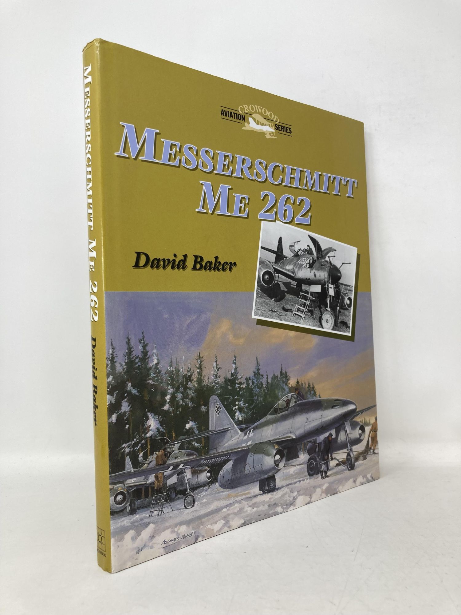 Messerschmitt Me 262 Crowood Aviation Series | David Baker | First