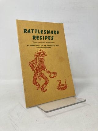 Item #112965 Rattlesnake Recipes. 'On de Rocks' Mac 'Desert Holly' Ted