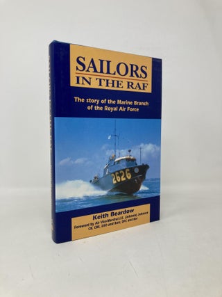 Item #113059 Sailors in the Raf: The Story of the Marine Branch of the Royal Air Force. Keith...