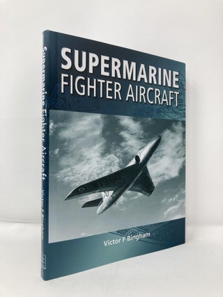 Item #113206 Supermarine Fighter Aircraft. Victor F. Bingham