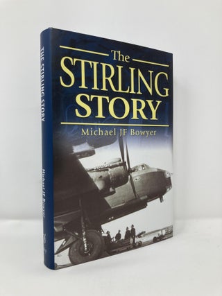 Item #113380 The Stirling Story. Michael J. Bowyer