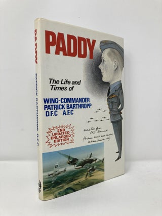 Item #113391 Paddy: Life and Times of Wing Commander Patrick Barthropp. Patrick Barthropp