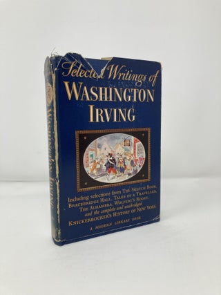 Item #113476 Selected Writings of Washington Irving. Washington Irving
