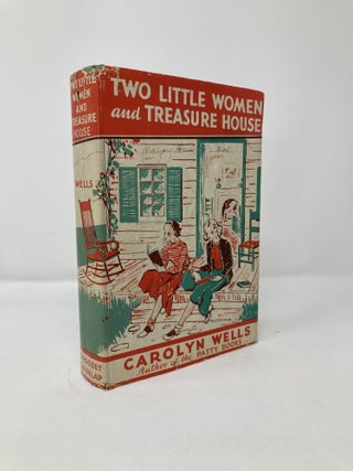 Item #113584 Two Little Women and a Treasure House. Carolyn Wells