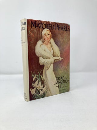 Item #113585 Matched Pearls. Grace Livingston Hill