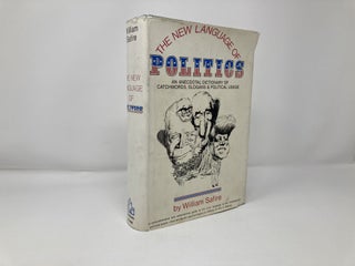 The New Language of Politics: an Anecdotal Dictionary of Catchwords, Slogans, and Political Usage