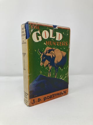 Item #113665 The Gold Hunters. J. D. Borthwick