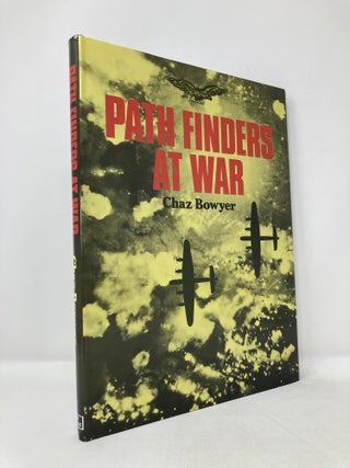 Item #114283 Path Finders at war. Chaz Bowyer