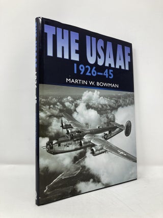 Item #114325 The Usaaf 1926-45. Martin W. Bowman