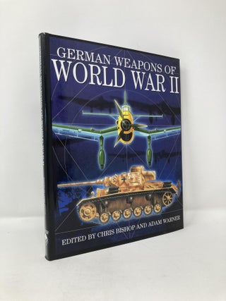 Item #114402 German Weaponry of World War II. Chris Bishop, Adam Warner