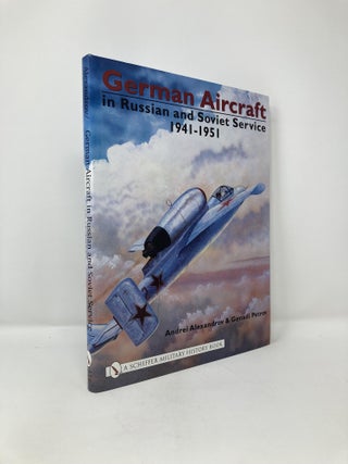 Item #114484 German Aircraft in Russian and Soviet Service 1914-1951: Vol 2: 1941-1951 (Schiffer...