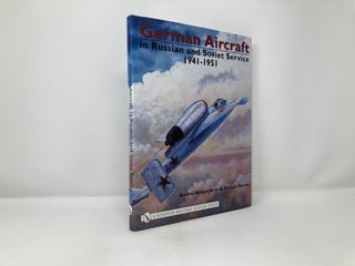 German Aircraft in Russian and Soviet Service 1914-1951: Vol 2: 1941-1951 (Schiffer Military History)