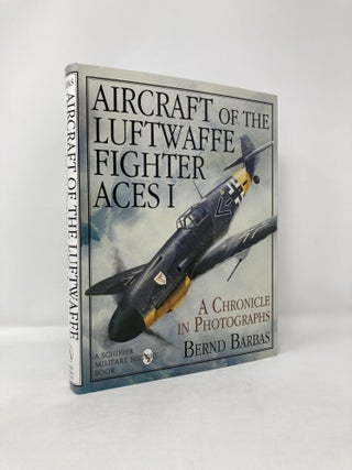Item #114730 Aircraft of the Luftwaffe Fighter Aces Vol. I: (Schiffer Military/Aviation History)....