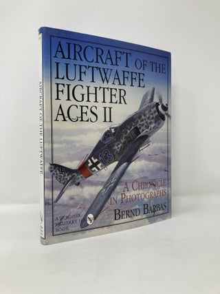 Item #114731 Aircraft of the Luftwaffe Fighter Aces Vol. 2: (Schiffer Military/Aviation History)....