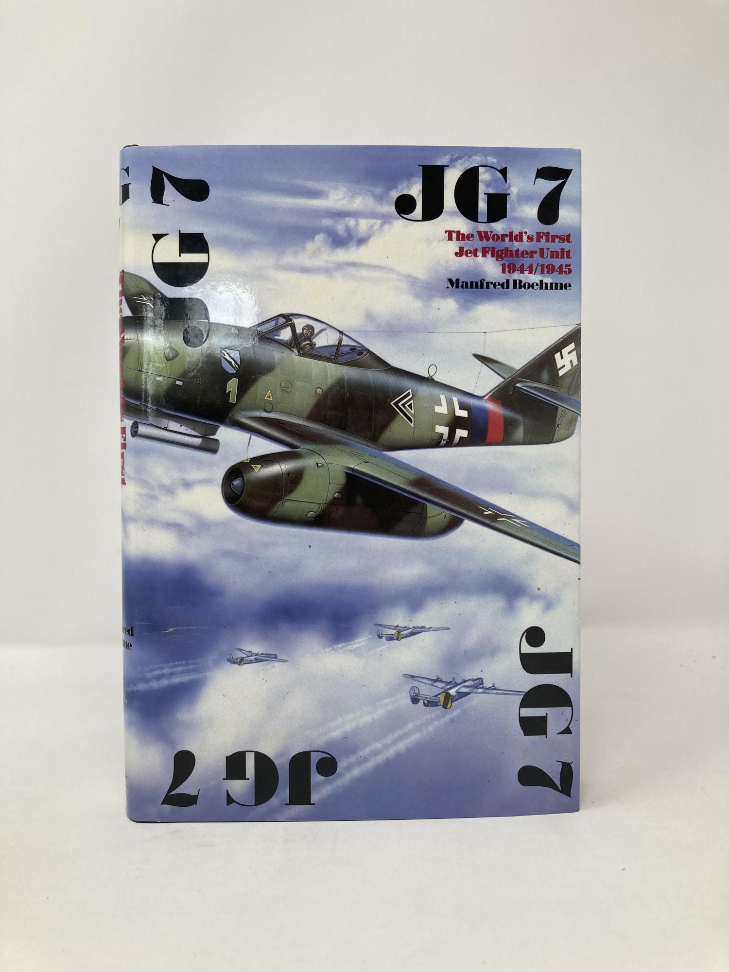 Jg 7 The Worlds First Jet Fighter Unit 1944 1945 Manfred Boehme