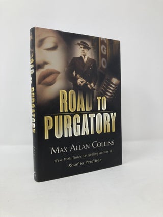 Item #115006 Road to Purgatory. Max Allan Collins