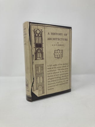 Item #115014 A History of Architecture. A. D. F. Hamlin