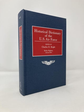 Item #115215 Historical Dictionary of the U.S. Air Force:. Charles D. Bright